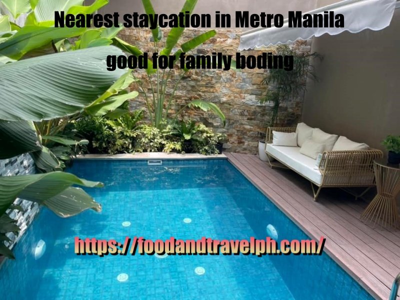 Nad’s Place Manila is the closest Staycation in Metro Manila