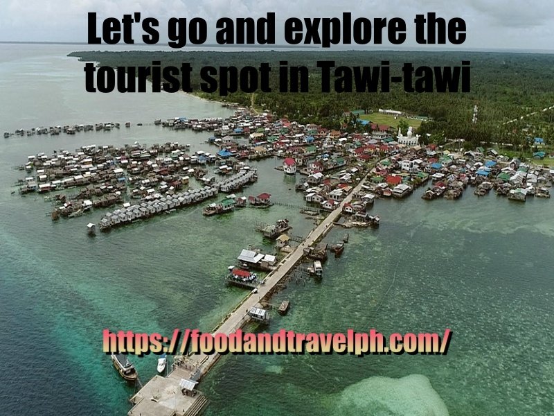 Let’s go and explore the tourist spot in Tawi-Tawi