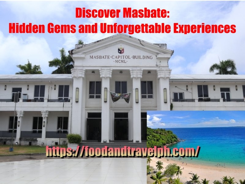 Discover Masbate: Hidden Gems and Unforgettable Experiences