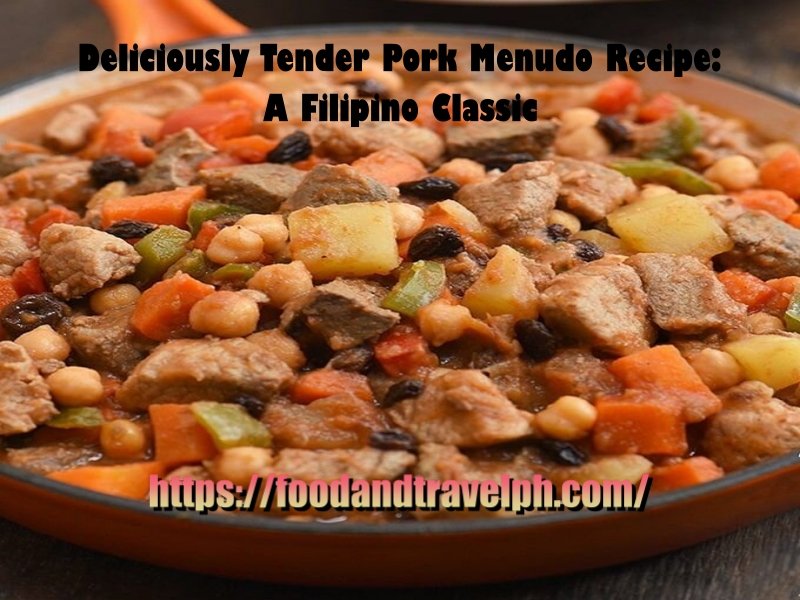 Deliciously Tender Pork Menudo Recipe: A Filipino Classic